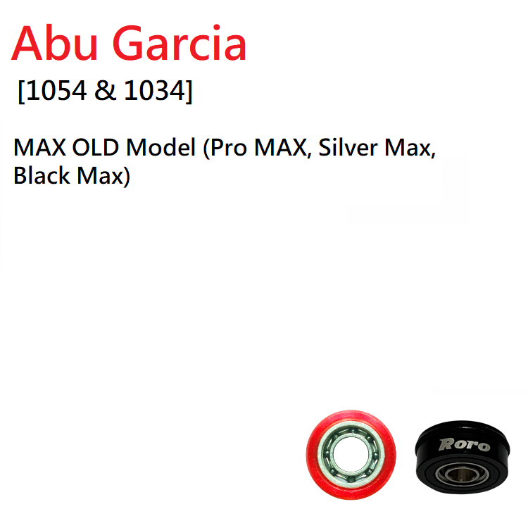 Roro Bearings Fit Abu Garcia [1054 & 1034]  MAX OLD Model (Pro MAX, Silver Max, Black Max)